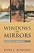 Windows and Mirrors: Exploring the Parables of Jesus