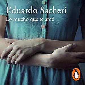lo mucho que te ame