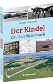 panzerregiment 8 nva Der Kindel Ein Geschichtsbuch: Vorwerk Künkelhof, Truppenübungsplatz, PanzerRegiment 2 in Eisenach, Fliegerhorst Wenigenlupnitz, Sowjetische ... Industriegebiet, Nationalpark Hainich