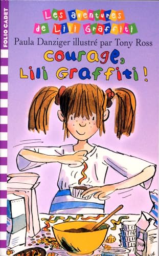 LILI GRAFFITI - 4 COURAGE LILI GRAFFITI ! [French] 2070512509 Book Cover