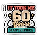 goldbabytee Funny 60 Years Old Joke 60th Birthday Gag Idea- 4x3 Vinyl Stickers, Laptop Decal, Water Bottle Sticker (Set of 3)