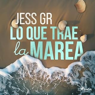 Lo que trae la marea Audiolibro Por Jess Gr arte de portada