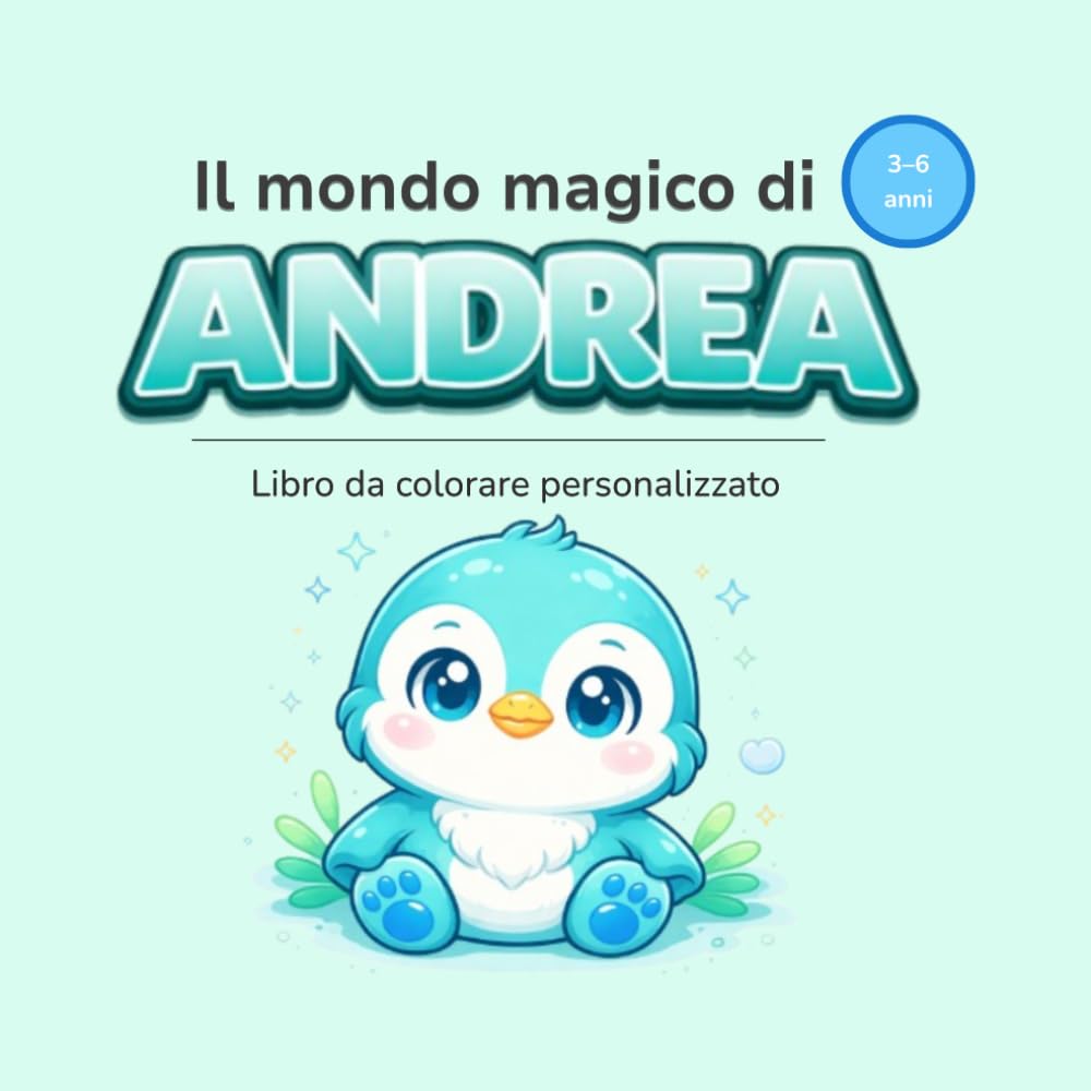 Il mondo magico di ANDREA: Libro da colorare personalizzato per bambini 3–6 anni