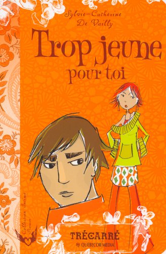 Trop jeune pour toi [Paperback] Vailly, Sylvie-Catherine de