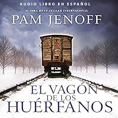 vag&oacute;n de los huerfanos Audiobook By Pam Jenoff cover art