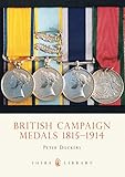British Campaign Medals 1815-1914 (Shire Library)
