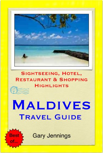 Maldives Travel Guide - Sightseeing, Hotel, Restaurant & Shopping Highlights (Illustrated) #TOP10