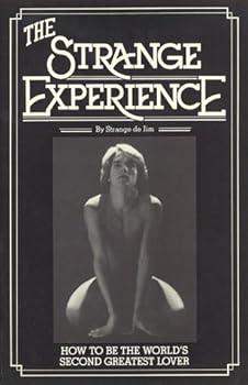 Paperback Strange Experience: How to Become the Worlds Second Greatest Lover Book