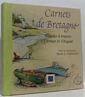 Carnets de Bretagne - balades à travers l'Armor & l'Argoat 284135184X Book Cover