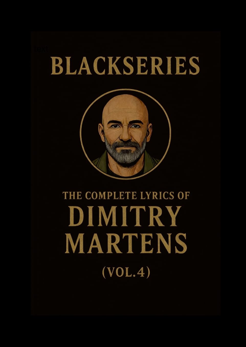 THE COMPLETE LYRICS OF DIMITRY MARTENS (VOL. 4): Blackseries
