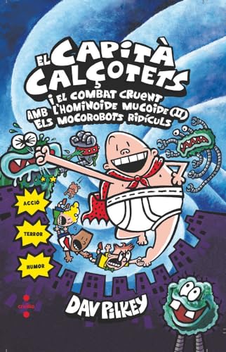 7. El Capità Calçotets i el combat cruent amb l'hominoide mucoide (2) Els mocorobots ridículs