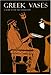 Greek Vases: A Guide to the Yale Collection