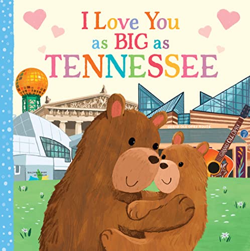 Image of I Love You as Big as Tennessee: A Tennessee Bedtime Book for Babies and Toddlers