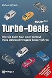 Turbo-Deals: Wie Sie beim Kauf oder Verkauf Ihres Gebrauchtwagens besser fahren