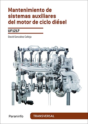 Mantenimiento de sistemas auxiliares del motor de ciclo diésel (Transporte y Mantenimiento de Vehículos)