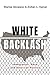 White Backlash: Immigration, Race, and American Politics