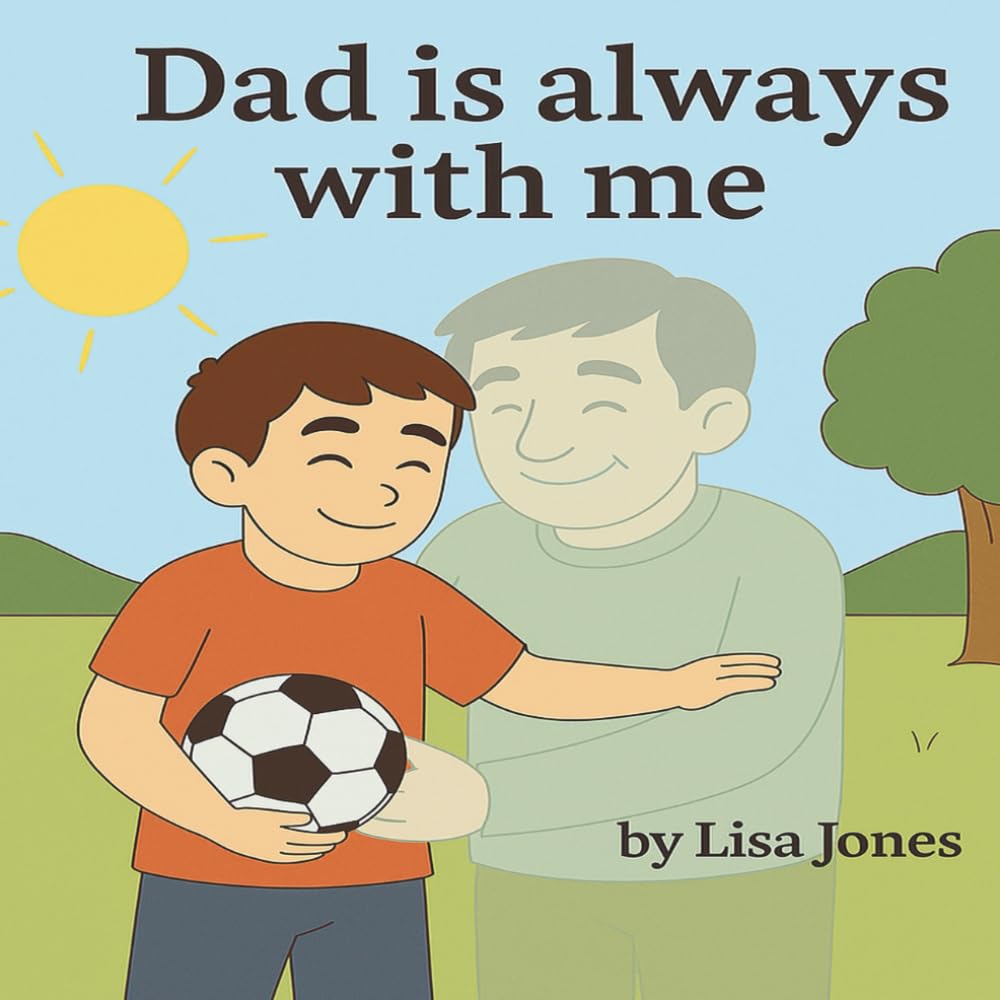 Dad is always with me (Love that lasts forever)