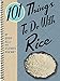 101 Things to Do with Rice (101 Cookbooks)