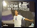  L\'om en 100 photo. deuxième édition enrichie