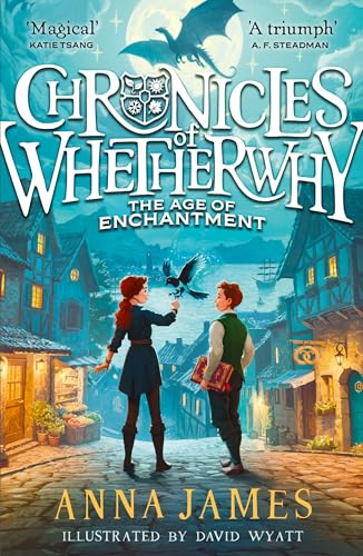 Image of Chronicles of Whetherwhy: The Age of Enchantment: New for 2024, a thrilling illustrated fantasy adventure from the author of the acclaimed Pages & Co series: (1)
