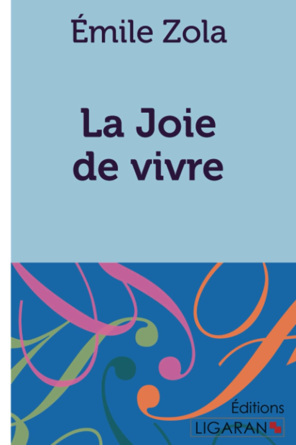 La Joie de vivre (French Edition)