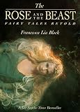 The Rose and The Beast: Fairy Tales Retold