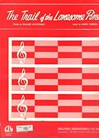 The Trail Of The Lonesome Pine [Sheet Music] B001RJK5OY Book Cover