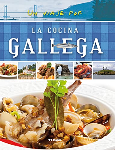 Un viaje por la cocina gallega (Un viaje por ...)
