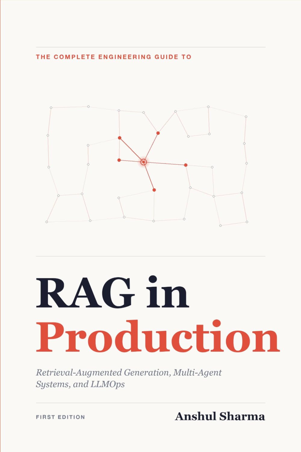 RAG in Production: The Complete Engineering Guide to Retrieval-Augmented Generation, Multi-Agent Systems, and LLMOps