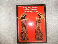 Billy Ray Hussey: North Carolina Visionary Potter B002BQGX4S Book Cover