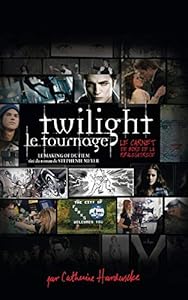 Book's Cover of Twilight le tournage - Le Carnet de bord de la réalisatrice
