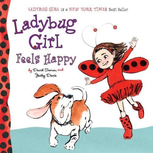 By Jacky Davis Ladybug Girl Feels Happy (Brdbk) B00N4FSELU Book Cover