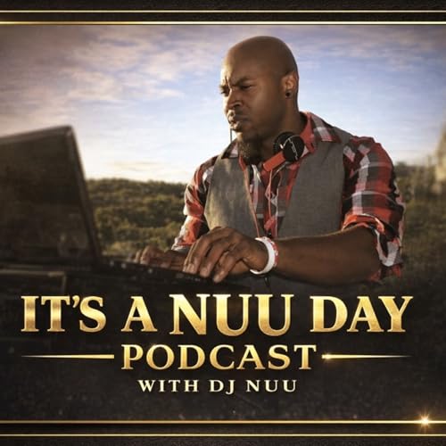 Promo Its A Nuu Day Podcast with DJ Nuu