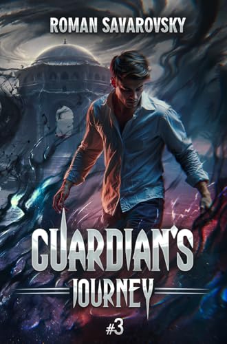 Guardian's Journey (Book #3): A Portal Progression Fantasy Series
