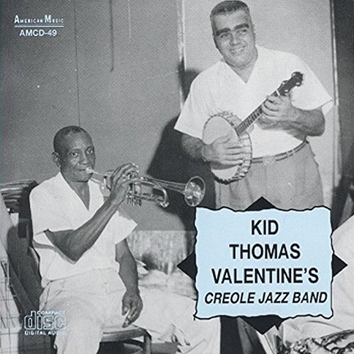 Kid Thomas Valentine's Creole Jazz Band Kid Thomas Valentine's Creole Jazz Band