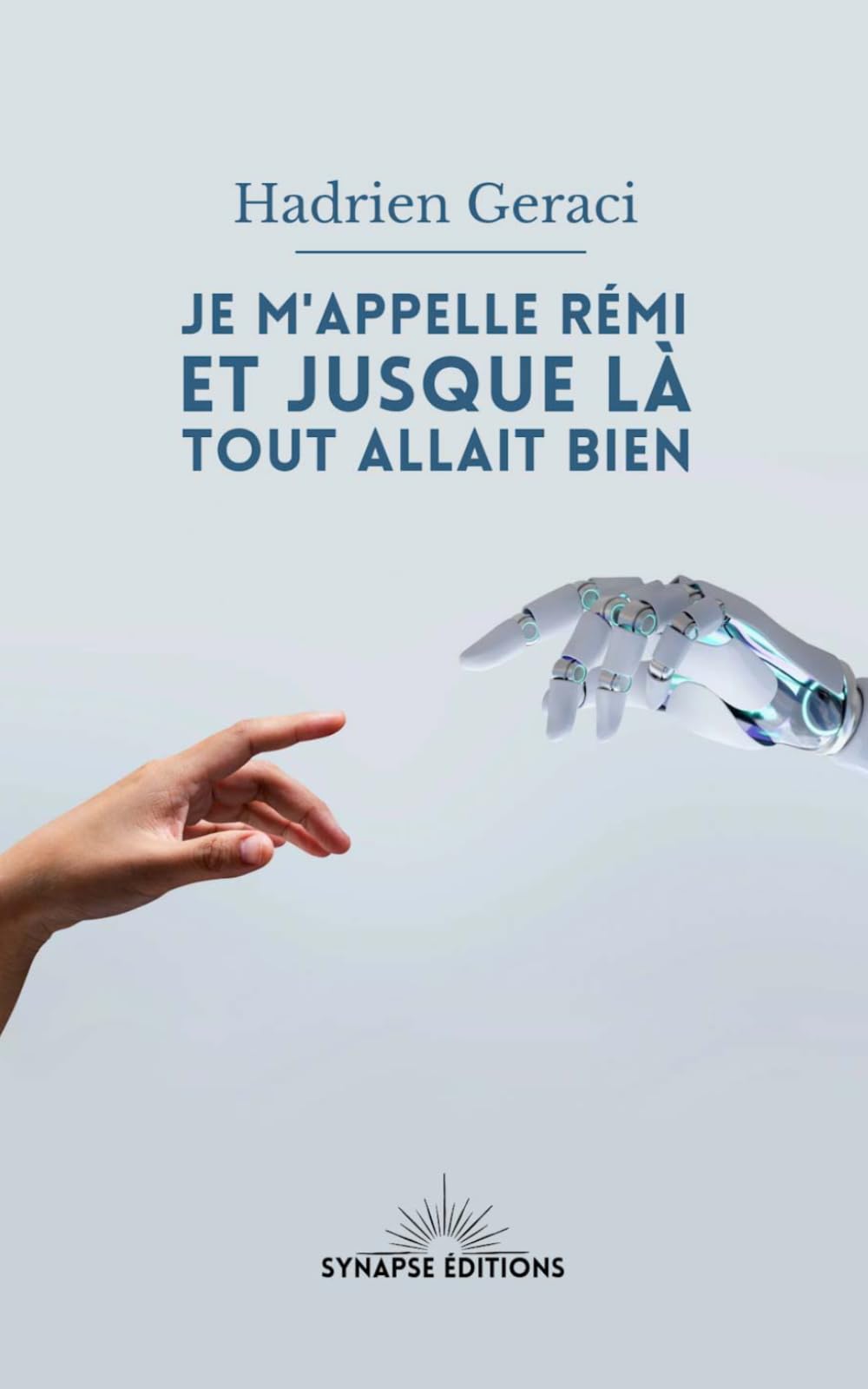 Je m'appelle Rémi et jusque là tout allait bien