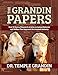 The Grandin Papers: Over 50 Years of Research on Animal Behavior and Welfare That Improved the Livestock Industry
