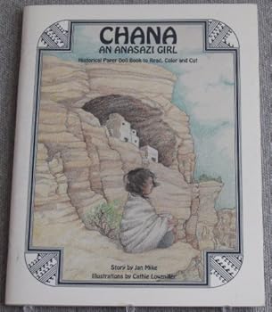 Chana an Anasazi Girl Historical Paper Doll Book to Read, Color and Cut