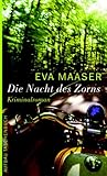 Die Nacht des Zorns: Kriminalroman - Eva Maaser 