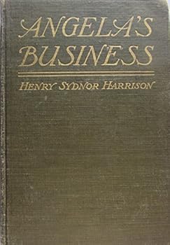 Angela's business, by Henry Sydnor Harrison; with illustrations by Frederic R. G