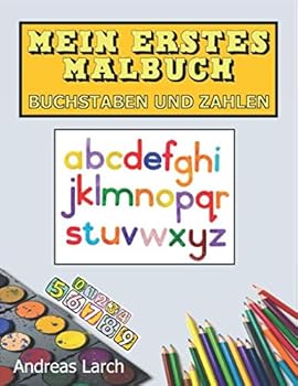 Paperback Mein erstes Malbuch: Buchstaben und Zahlen: Für Kinder Ab 3 Jahren (German Edition) [German] Book