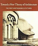 Toward a New Theory of Architecture: The First Goetheanum in Pictures (CW 290) (Volume 290) (The Collected Works of Rudolf Steiner)