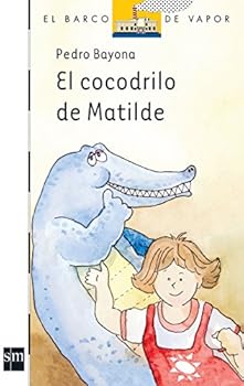 Paperback El cocodrilo de Matilde / Matilde's Crocodile (El barco de vapor: serie blanca / The Steamboat: White Series) (Spanish Edition) [Spanish] Book