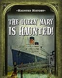 The Queen Mary Is Haunted! (Haunted History)