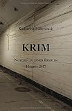 KRIM: Notizen zu einer Reise im Herbst 2017 - Katharina Füllenbach