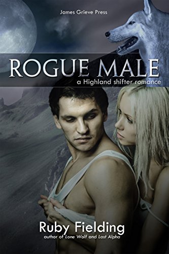 Rogue Male: A Highland shifter romance