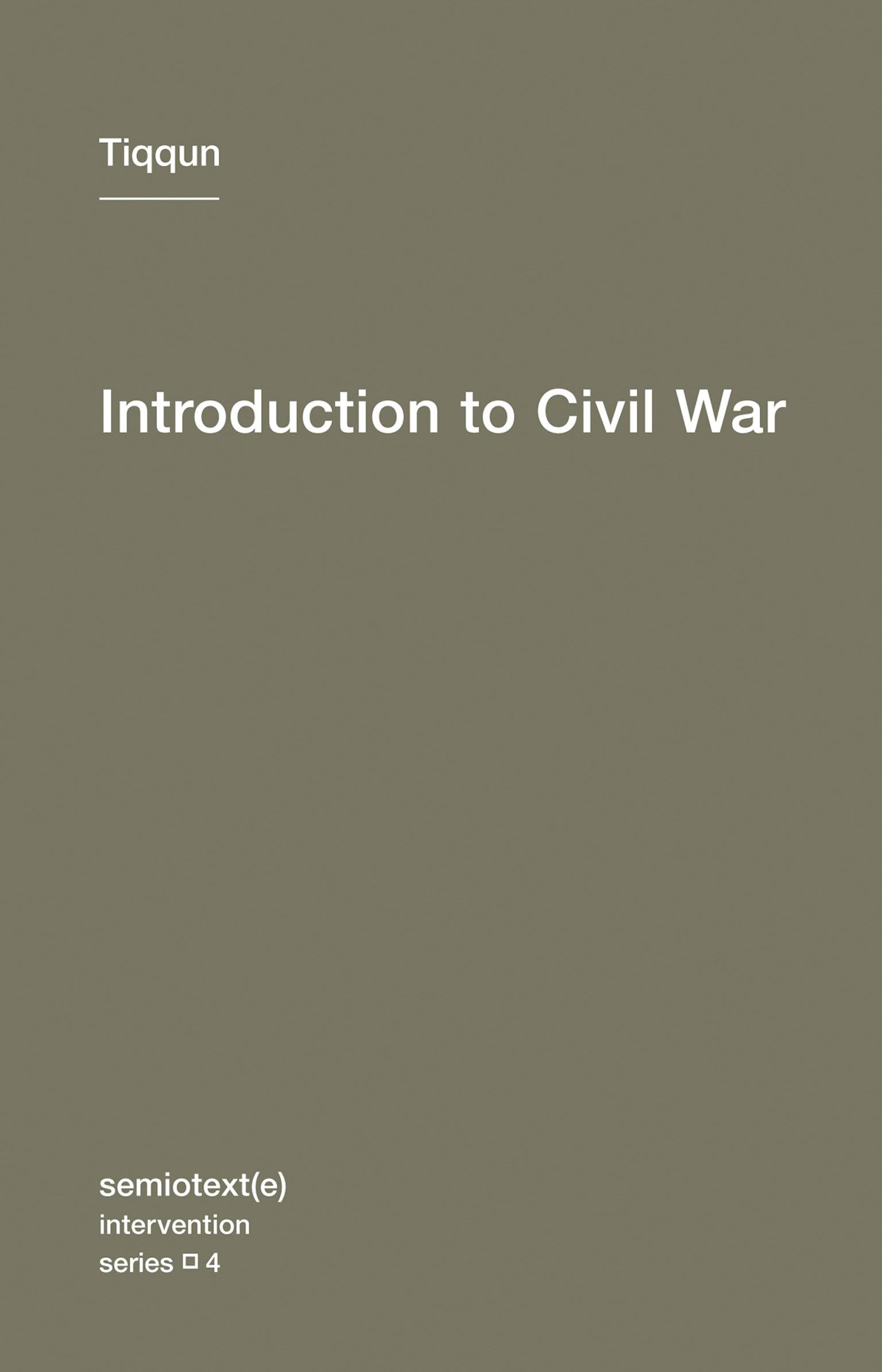 Introduction to Civil War: 4 (Semiotext(e) / Intervention Series)