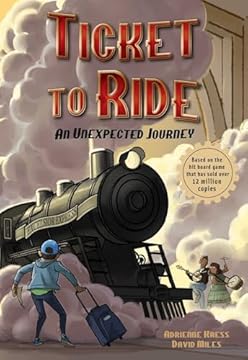Ticket to Ride: An Unexpected Journey: Volume 1