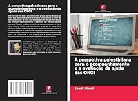 A perspetiva palestiniana para o acompanhamento e a avaliação da ajuda das ONGI (Portuguese Edition) 3639869508 Book Cover