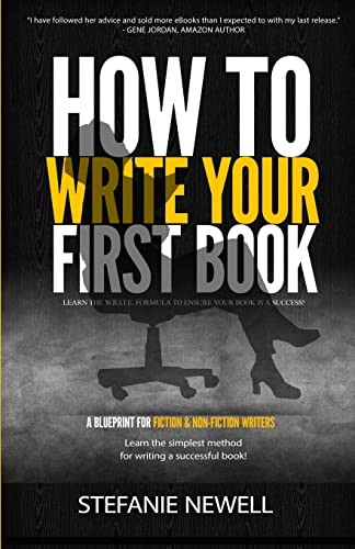 How To Write Your First Book: Tips On How To Write Fiction & Non Fiction Books And Build Your Author...